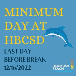 HBCSD Minimum Day/Last Day Before Break